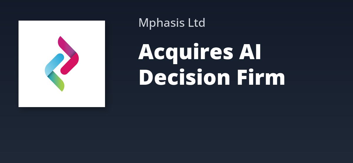 Mphasis Acquires Theory And Practice, Strengthening AI-Powered Decisioning Intelligence Capabilities Globally