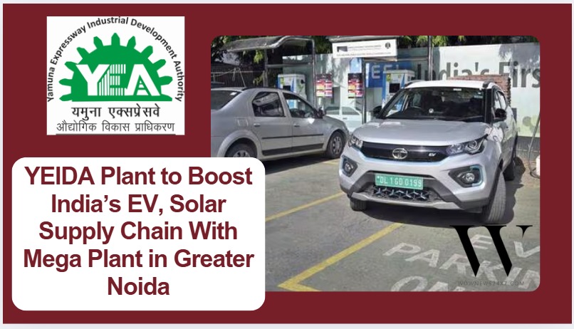 YEIDA Welcomes New EV Manufacturing Hub in Sector 8D