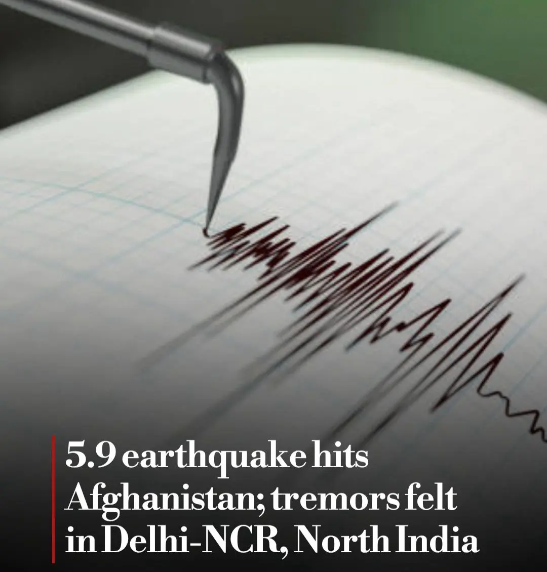 5.9-magnitude Afghanistan quake rattles Delhi-NCR and North India