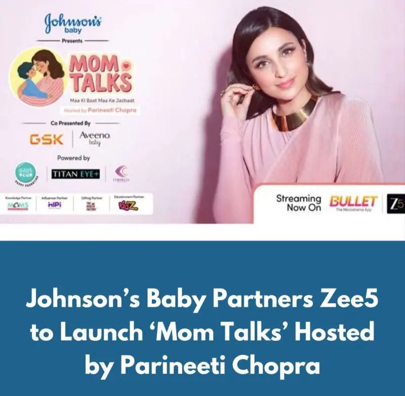 Johnson’s Baby And Zee5 Join Hands With Parineeti Chopra For Mom Talks