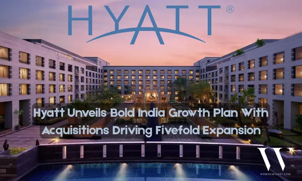 Can Hyatt’s Acquisition-Led Strategy Transform India’s Hospitality Landscape Over The Next Five Years?