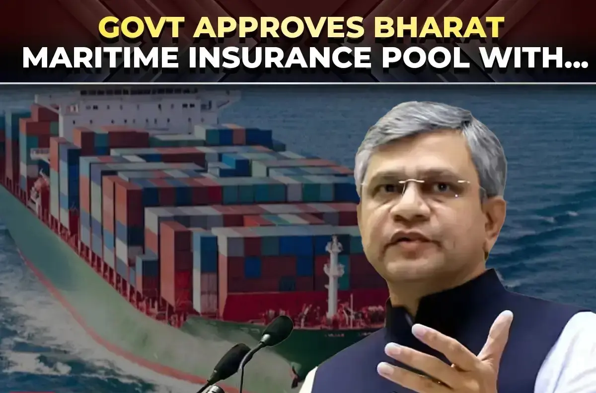 Government Approves Bharat Maritime Insurance Pool With Sovereign Guarantee