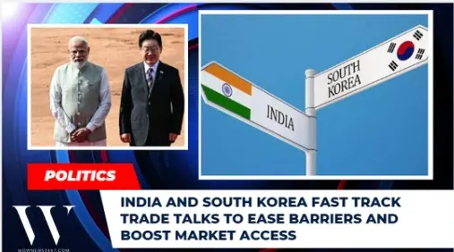 India And South Korea Push For Rapid Trade Reforms, Eyeing Stronger Investment And Market Opportunities
