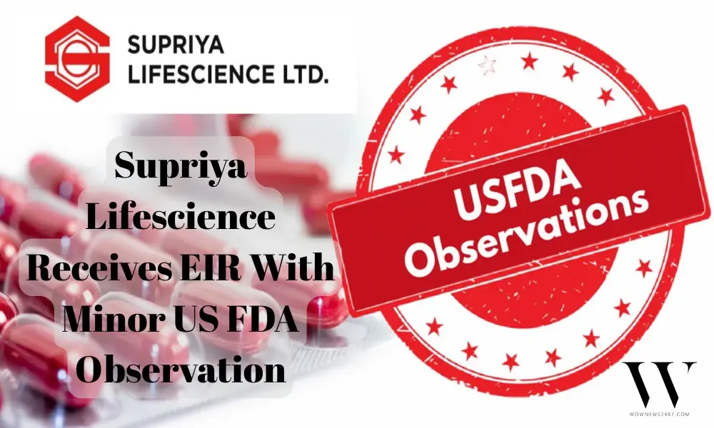 Supriya Lifescience Strengthens Regulatory Credibility with Positive FDA Inspection Report