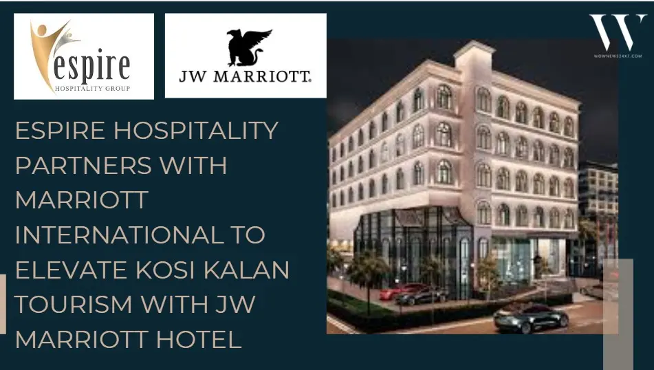 Espire Hospitality Signs Landmark Agreement With Marriott For JW Marriott Kosi Kalan Property
