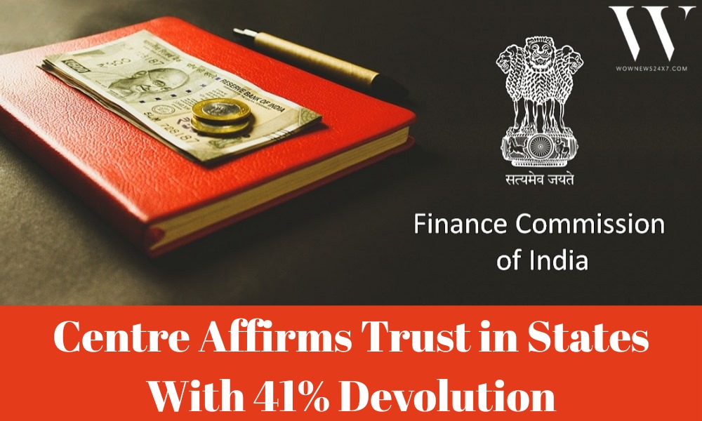 India’s Federal Balance Preserved: Finance Commission Keeps State Share at 41%