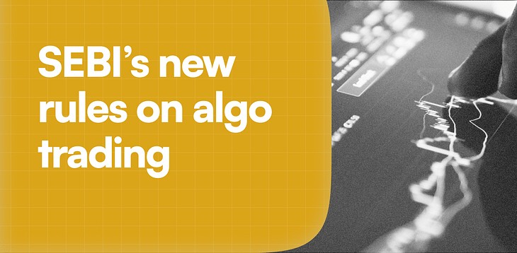 SEBI Moves to Define Algorithmic Trading in Brokers’ Rulebook to Enhance Market Transparency and Investor Protection