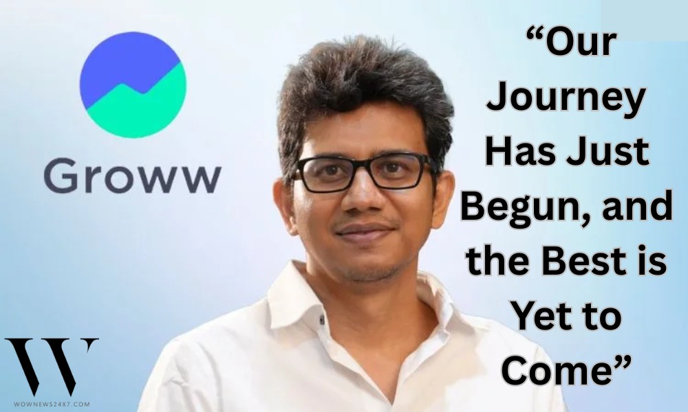 ‘Best is Yet to Come’: Groww CEO’s Letter Sparks Optimism Among Investors