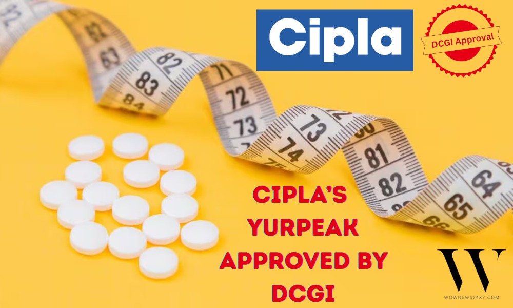 Cipla’s YurPeak Approved by DCGI, Set to Transform Obesity & Diabetes Treatment in India