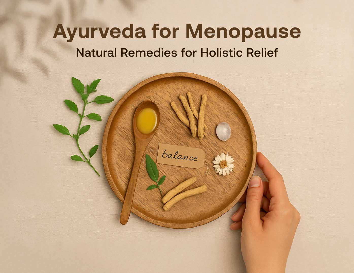 Ayurvedic balance: Natural care for menopause gains momentum in 2025