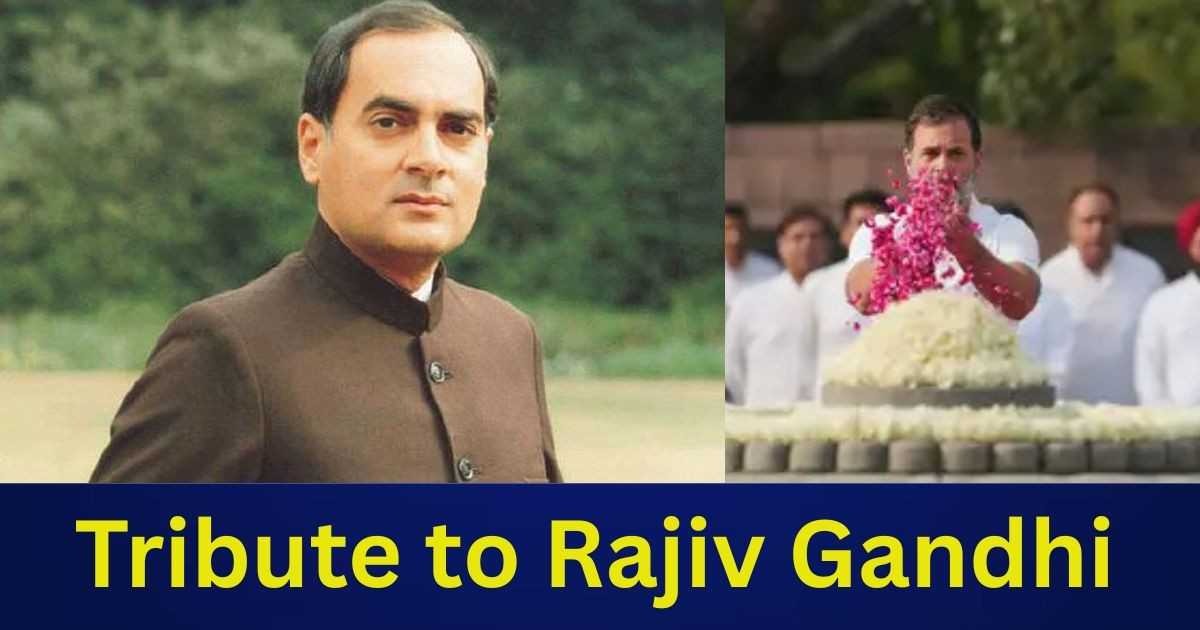 Saluting the Architect of Modern India: Rajiv Gandhi’s Balidan Divas Reverberates Nationwide