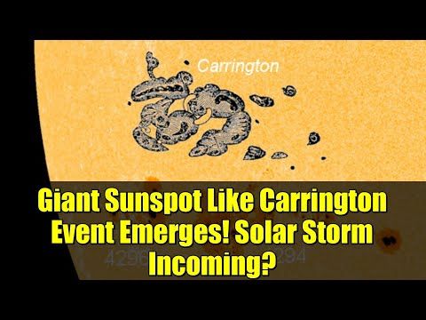 Carrington-scale sunspot aims at Earth, raising space weather alert