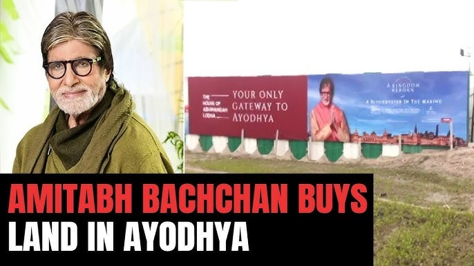 Amitabh Bachchan’s Ayodhya Land Purchase Highlights City’s Growth Potential