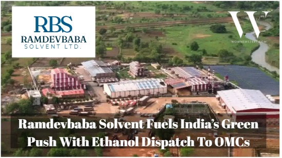 Ramdevbaba Solvent Powers India’s Biofuel Ambition With Ethanol Dispatch To Oil Firms